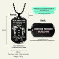 Call on me Brother - Brother Forever  - Soldier -Spartan - Biker - Viking -Engraved Dog Tag Two side All Style