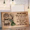 (X7) TO MY WIFE-I HAD YOU-Carl & Ellie-UP - CANVAS POSTER