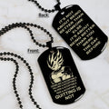 QT2 Dog Tag- Quitting Is Not- Dragon ball - Goku Vegeta- Soldier - Naruto - Engraved Dog Necklace All Style