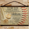 BA025 - To My Son - Never Lose - Dad - Baseball Canvas With The Wood Frame