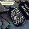 SDD025 - PAIN - You Are Not Dead Yet - Soldier Dog Tag - Engrave Black Dog Tag