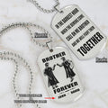 SD Call on me Brother - Brother Forever - Engraved Dog Tag Two Side