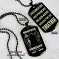 SD Call on me Brother - Brother Forever - Engraved Dog Tag Two Side