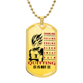 Dragon Ball - Quitting Is Not - Vegeta- Dragon Ball Dog Tag - Military Ball Chain - Luxury Dog Tag